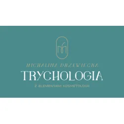 Trychologia z elementami kosmetologii - Michalina Drzewiecka Trycholog Turek