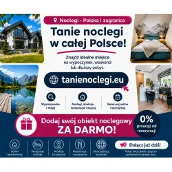 Dodanie reklamy Obiektu na portalu TanieNoclegi.eu - już od 0 zł!